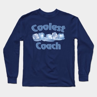 Coolest Coach Ice Cubes Long Sleeve T-Shirt